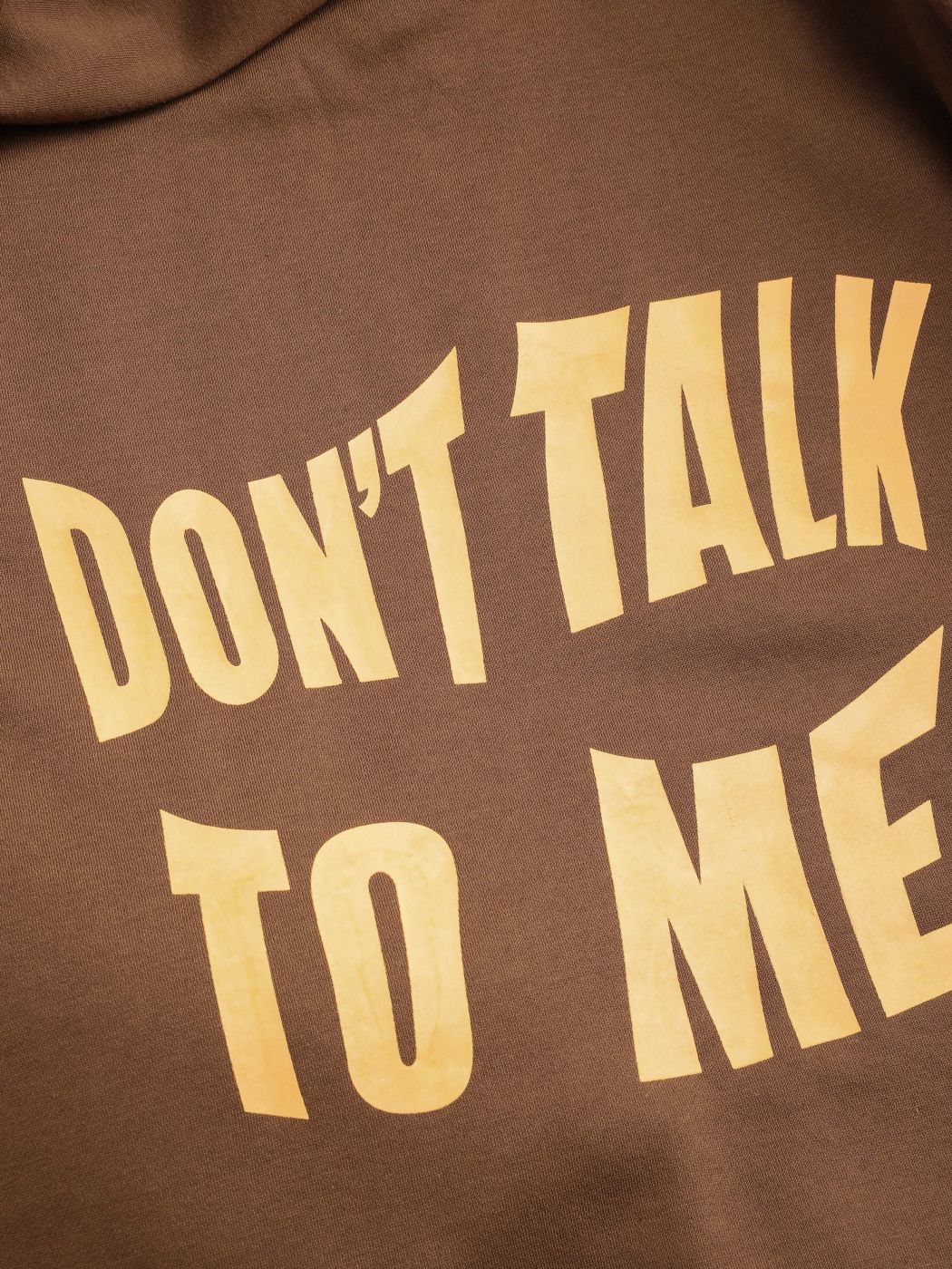''Don't Talk To Me'' Hoodie In Brown